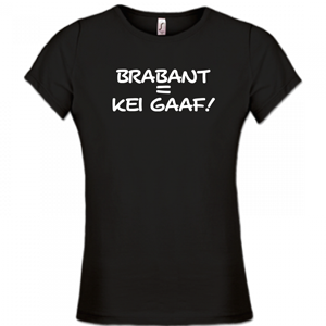 Dames T-shirt – Brabant = Keigaaf!