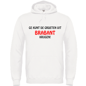 Hooded Sweater – Ge kunt de groeten uit Brabant krijgen!