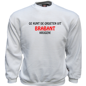 Heavy Sweater – Ge kunt de groeten uit Brabant krijgen