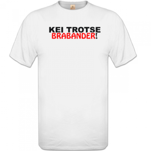 Unisex T-shirt – Kei trotse brabander!